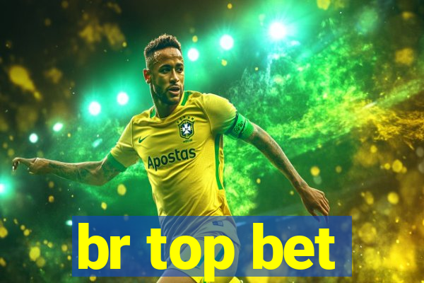 br top bet